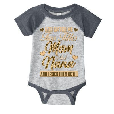 God Gifted Me Two Titles Mom and Nana Infant Baby Jersey Bodysuit