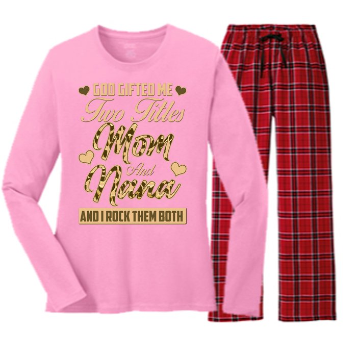 God Gifted Me Two Titles Mom and Nana Women's Long Sleeve Flannel Pajama Set 