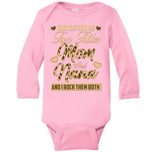 God Gifted Me Two Titles Mom and Nana Baby Long Sleeve Bodysuit