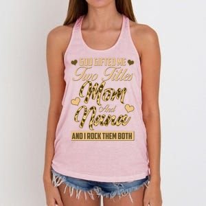 God Gifted Me Two Titles Mom and Nana Women's Knotted Racerback Tank