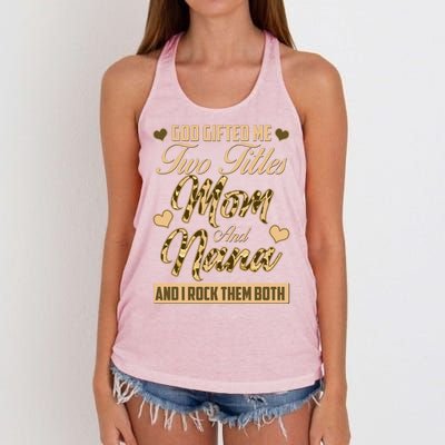 God Gifted Me Two Titles Mom and Nana Women's Knotted Racerback Tank