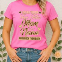 God Gifted Me Two Titles Mom and Nana Womens T-Shirt