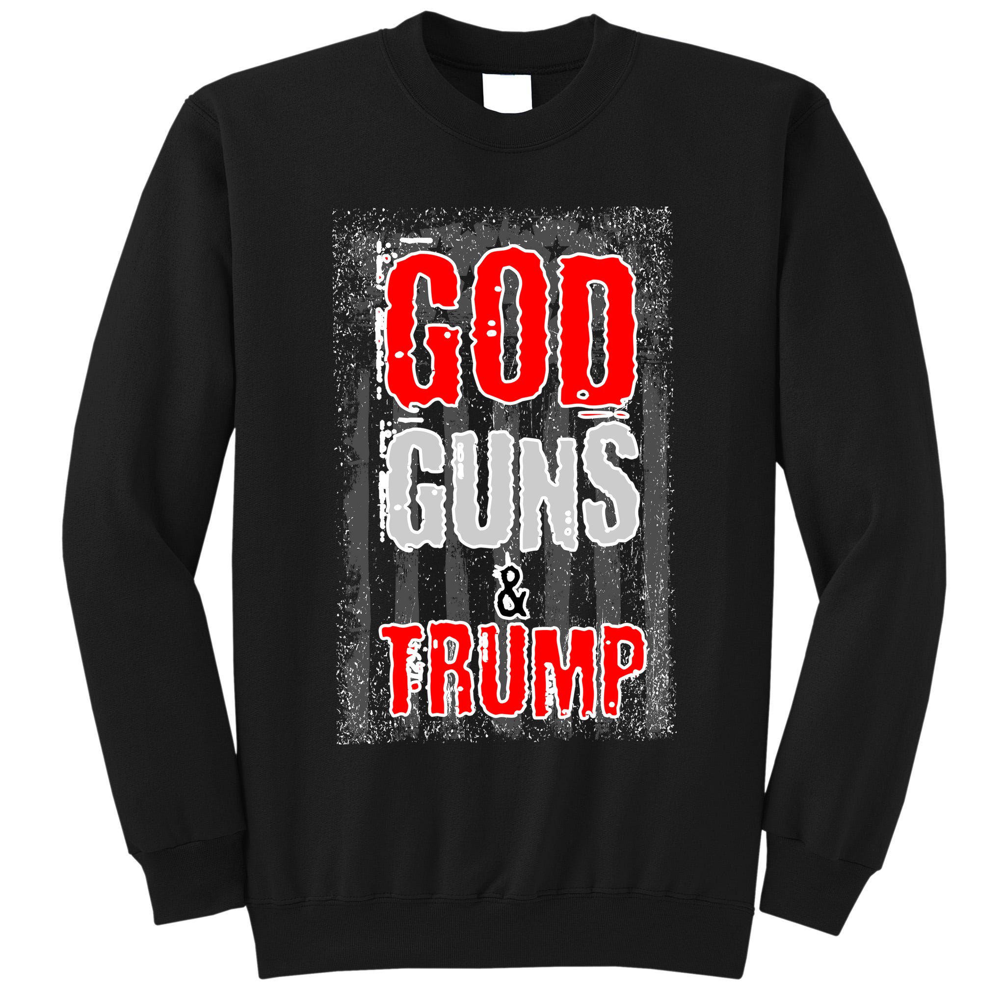 God Guns & Trump Tall Sweatshirt