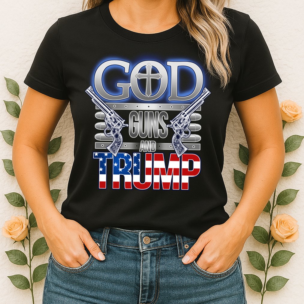 God Guns And Donald Trump Womens T-Shirt
