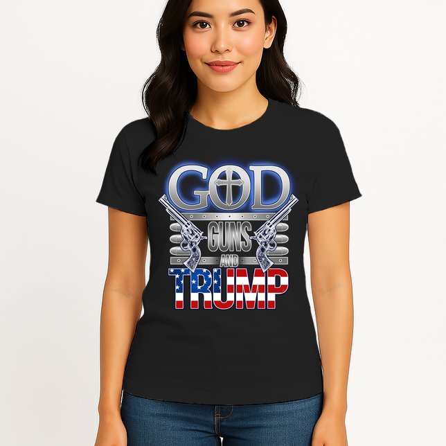 God Guns And Donald Trump Womens T-Shirt