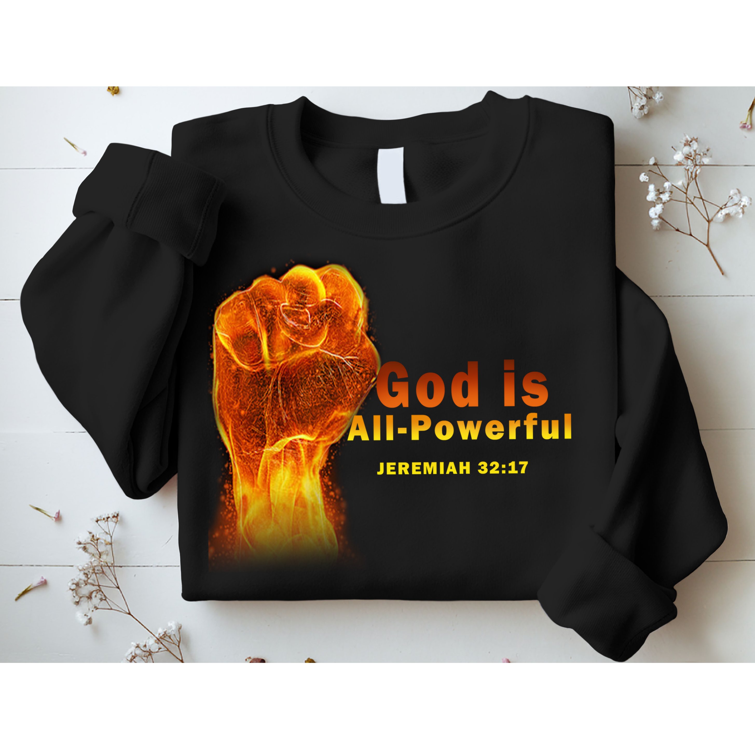 God is All-Powerful Sweatshirt