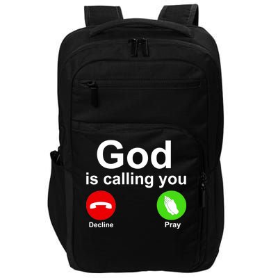 God Is Calling Decline or Pray Impact Tech Backpack