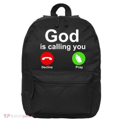 God Is Calling Decline or Pray 16 in Basic Backpack