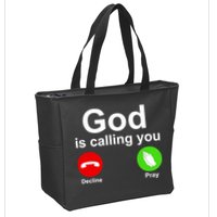 God Is Calling Decline or Pray Zip Tote Bag