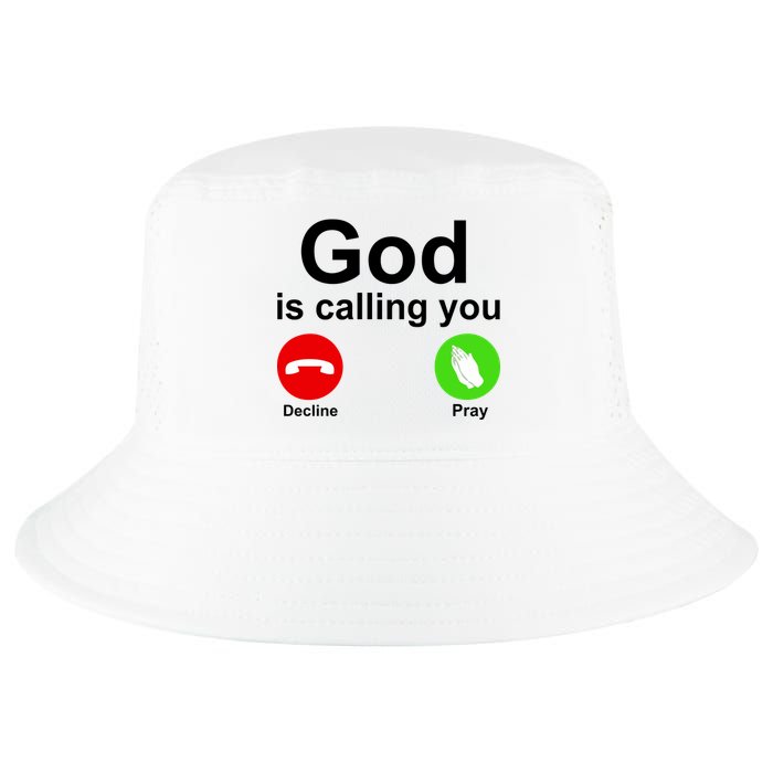 God Is Calling Decline or Pray Cool Comfort Performance Bucket Hat