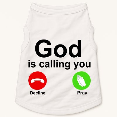 God Is Calling Decline or Pray Doggie Tank