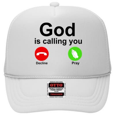 God Is Calling Decline or Pray High Crown Mesh Back Trucker Hat