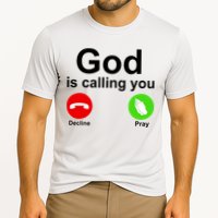God Is Calling Decline or Pray Performance Shirt