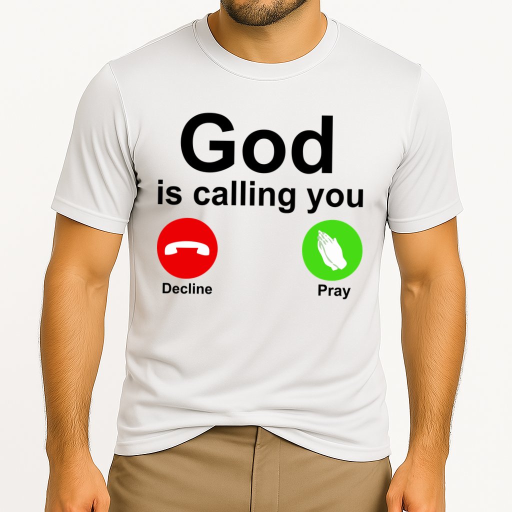 God Is Calling Decline or Pray Performance Shirt
