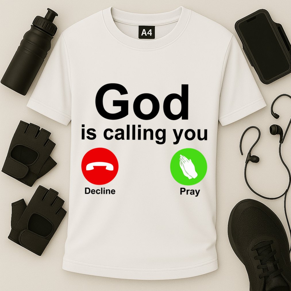 God Is Calling Decline or Pray Performance Shirt