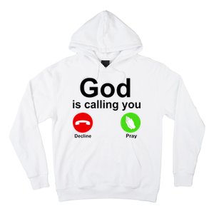 God Is Calling Decline or Pray Hoodie