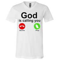 God Is Calling Decline or Pray V-Neck T-Shirt