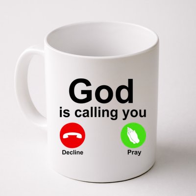 God Is Calling Decline or Pray Mug