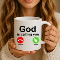 God Is Calling Decline or Pray Mug