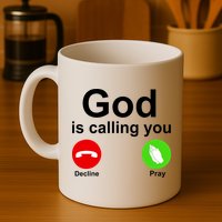 God Is Calling Decline or Pray Mug