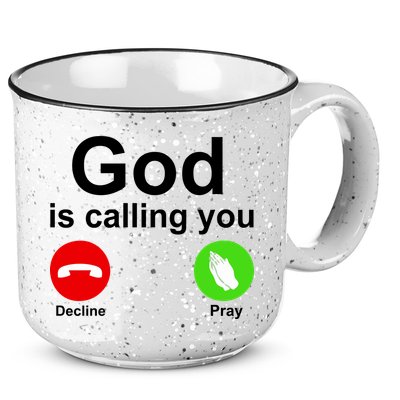 God Is Calling Decline or Pray 15oz Campfire Ceramic Mug