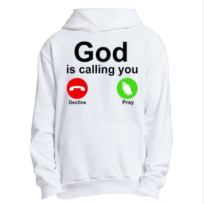 God Is Calling Decline or Pray Urban Pullover Hoodie