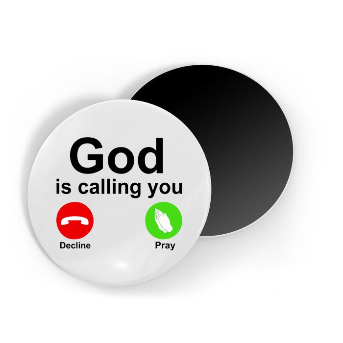 God Is Calling Decline or Pray Magnet