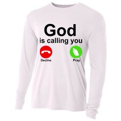 God Is Calling Decline or Pray Cooling Performance Long Sleeve Crew