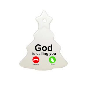 God Is Calling Decline or Pray Ceramic Tree Ornament