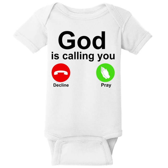 God Is Calling Decline or Pray Baby Bodysuit