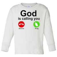 God Is Calling Decline or Pray Toddler Long Sleeve Shirt