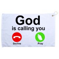 God Is Calling Decline or Pray Grommeted Golf Towel