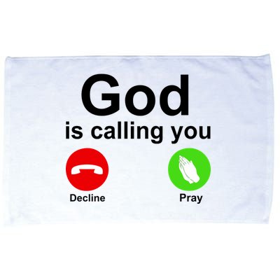 God Is Calling Decline or Pray Microfiber Hand Towel