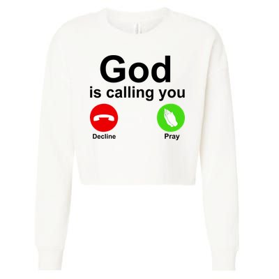 God Is Calling Decline or Pray Cropped Pullover Crew