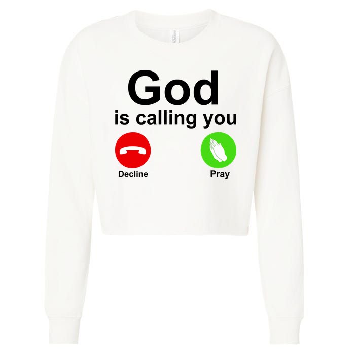 God Is Calling Decline or Pray Cropped Pullover Crew