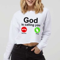 God Is Calling Decline or Pray Cropped Pullover Crew