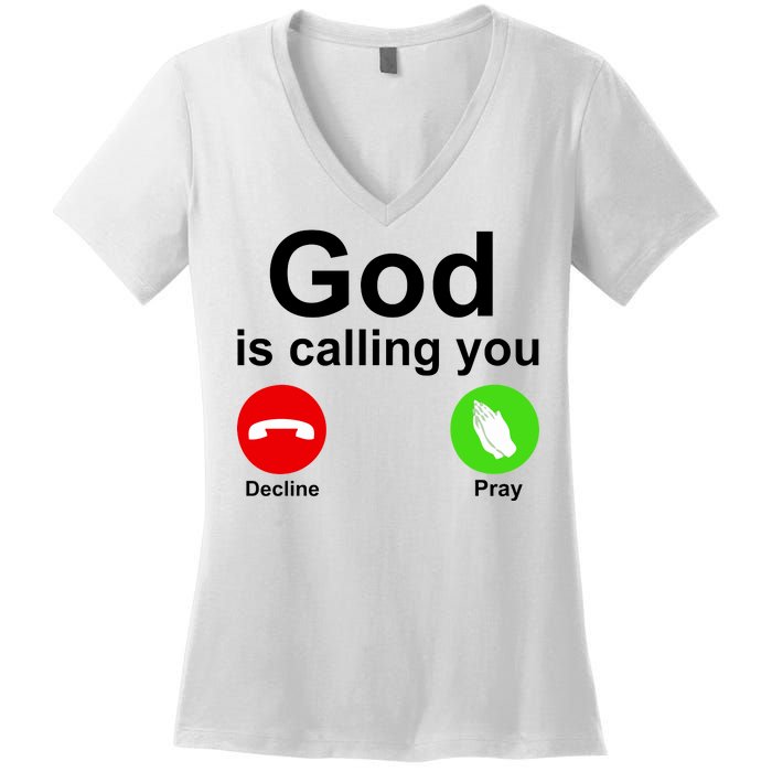 God Is Calling Decline or Pray Women's V-Neck T-Shirt