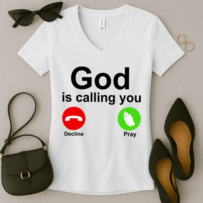 God Is Calling Decline or Pray Women's V-Neck T-Shirt