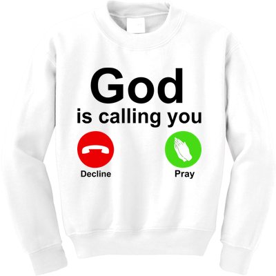 God Is Calling Decline or Pray Kids Sweatshirt