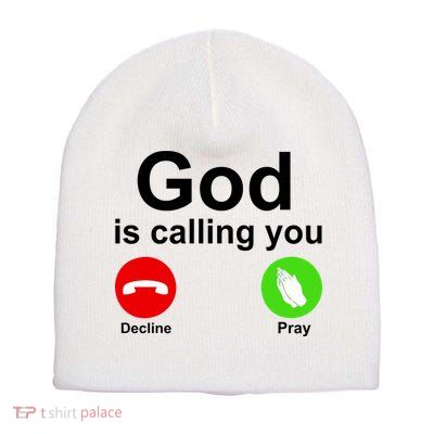 God Is Calling Decline or Pray Short Acrylic Beanie