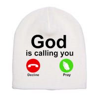 God Is Calling Decline or Pray Short Acrylic Beanie