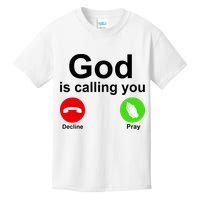 God Is Calling Decline or Pray Kids T-Shirt