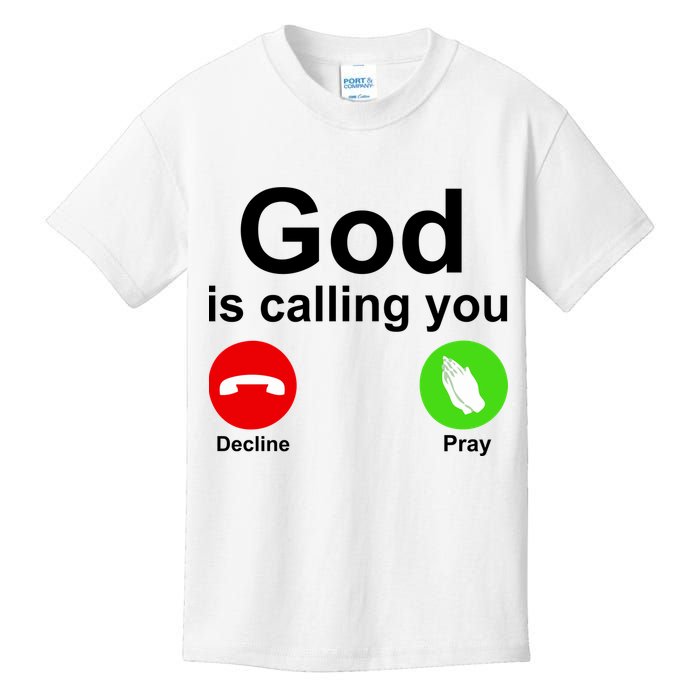 God Is Calling Decline or Pray Kids T-Shirt