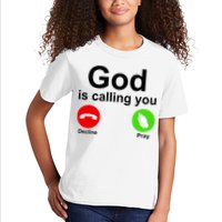 God Is Calling Decline or Pray Kids T-Shirt