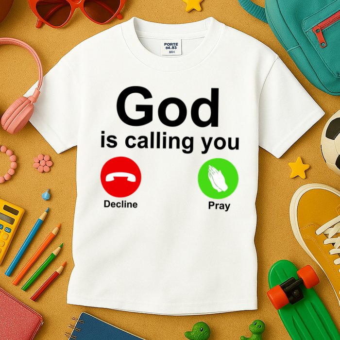 God Is Calling Decline or Pray Kids T-Shirt