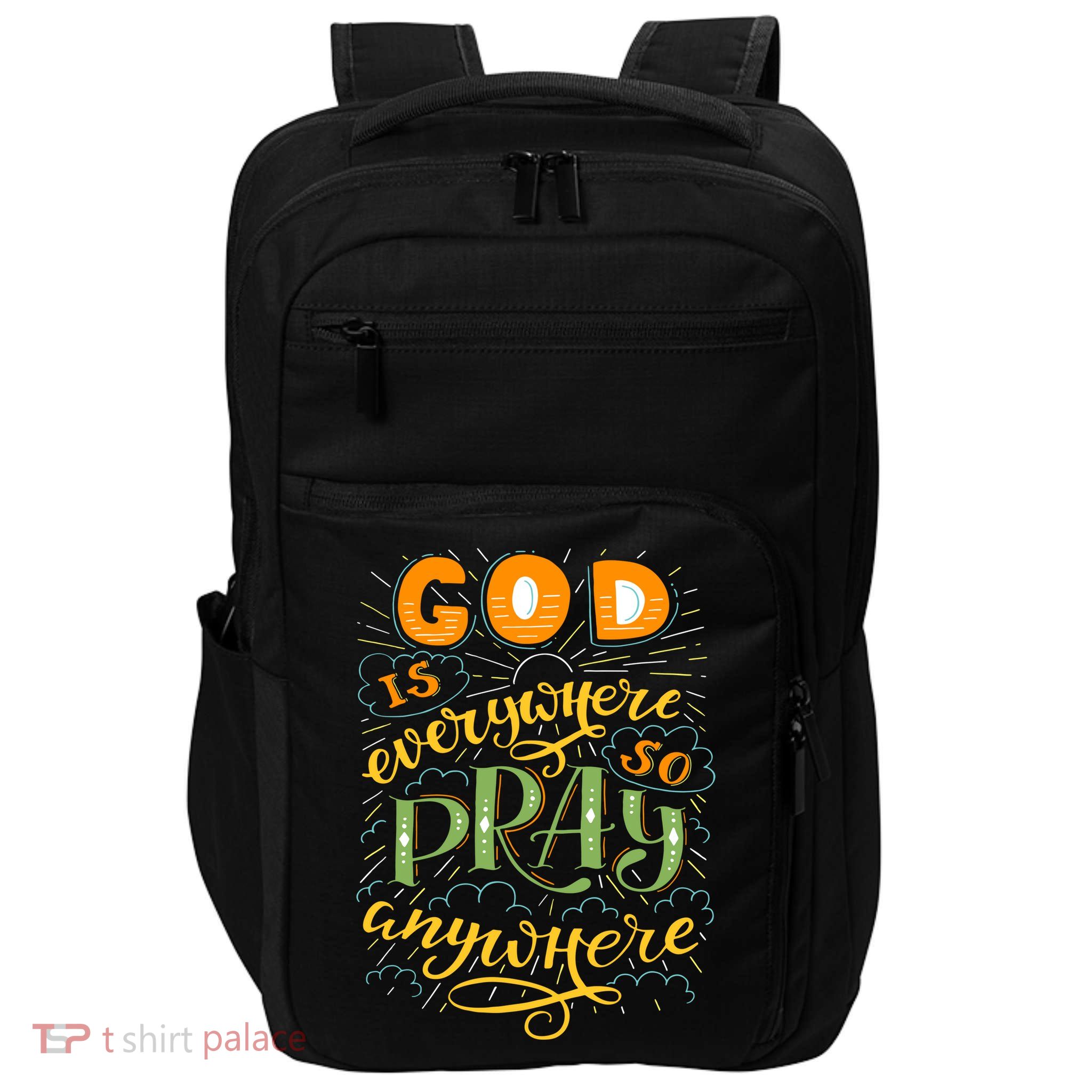 God is Everywhere So Pray Anywhere Impact Tech Backpack
