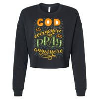 God is Everywhere So Pray Anywhere Cropped Pullover Crew