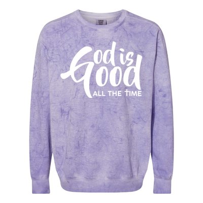 God is Good All the Time Colorblast Crewneck Sweatshirt