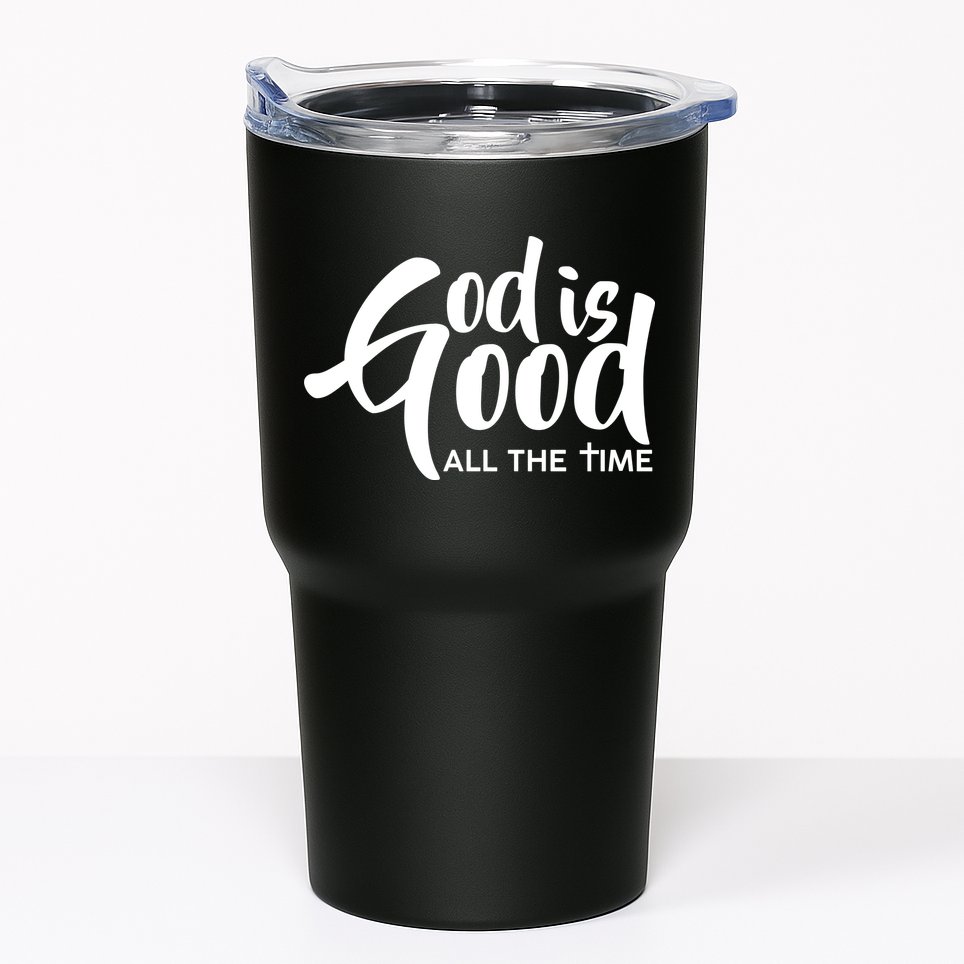 God is Good All the Time Tumbler