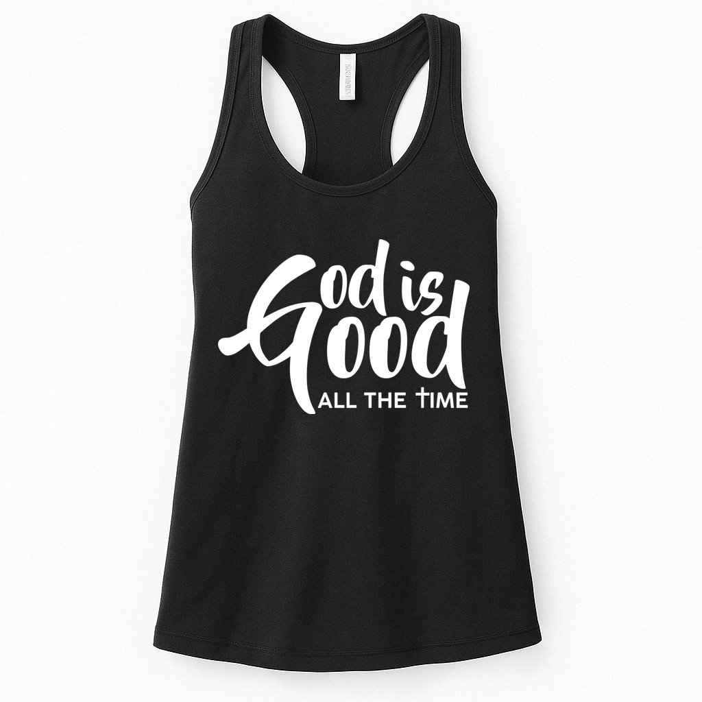 God is Good All the Time Womens Tank Top